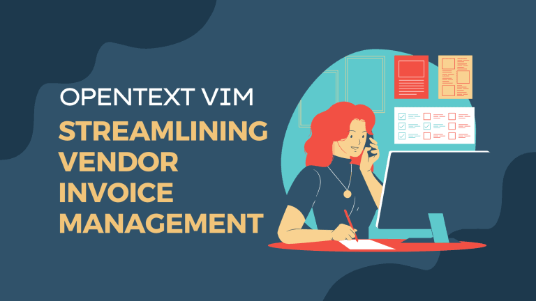 OpenText VIM: Streamlining Vendor Invoice Management In 2023 ...